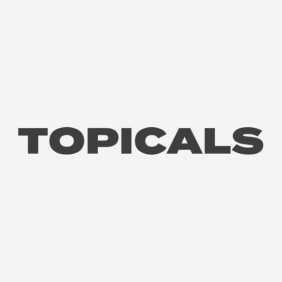 TOPICALS